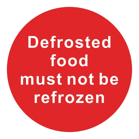 Vogue Defrosted Food Must Not Be Refrozen Adhesive Sign