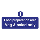 Food Preparation Area Veg And Salad Only Sign
